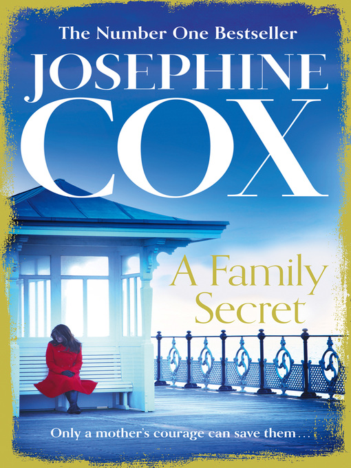 Title details for A Family Secret by Josephine Cox - Wait list